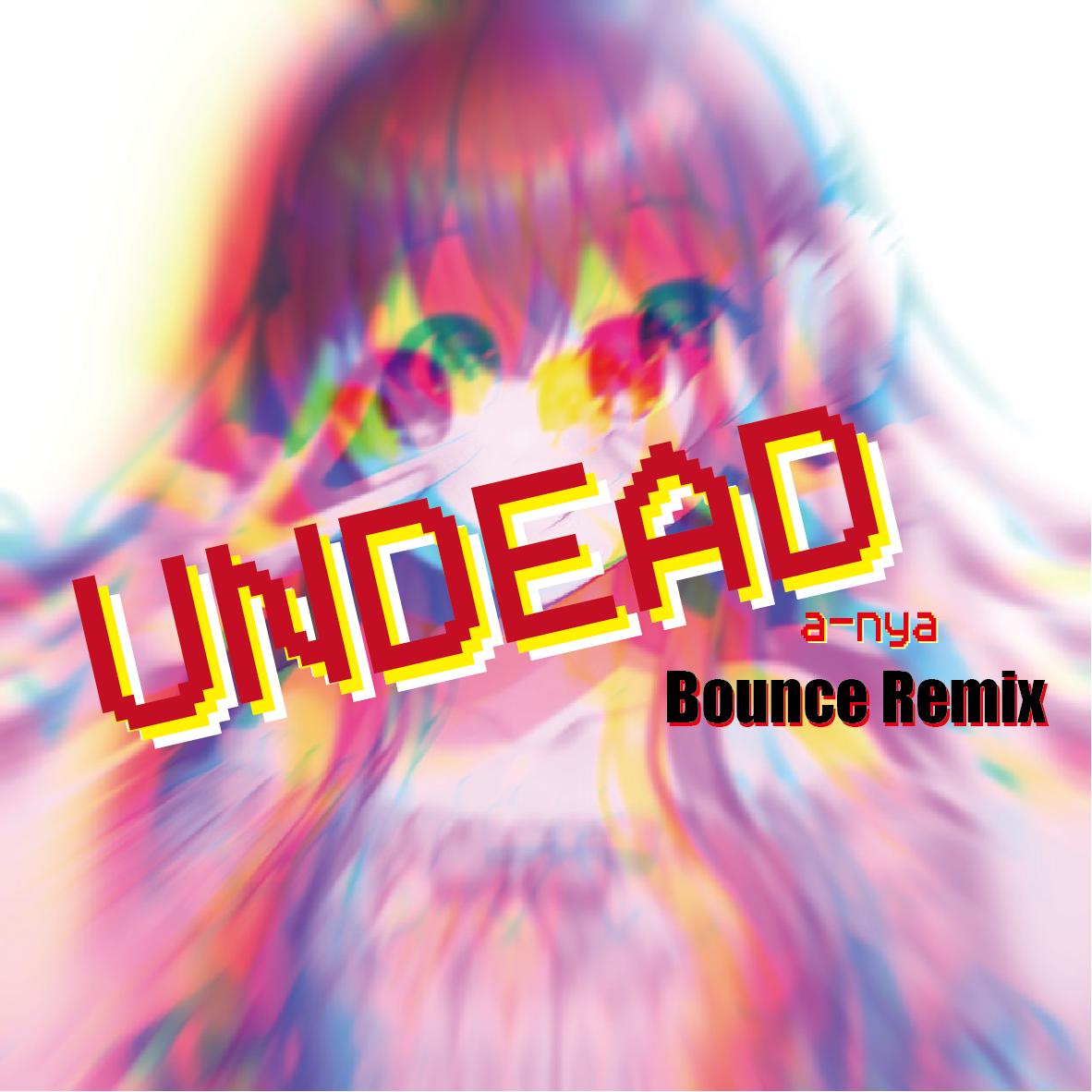 UNDEAD / あーにゃ Speed Bounce remix