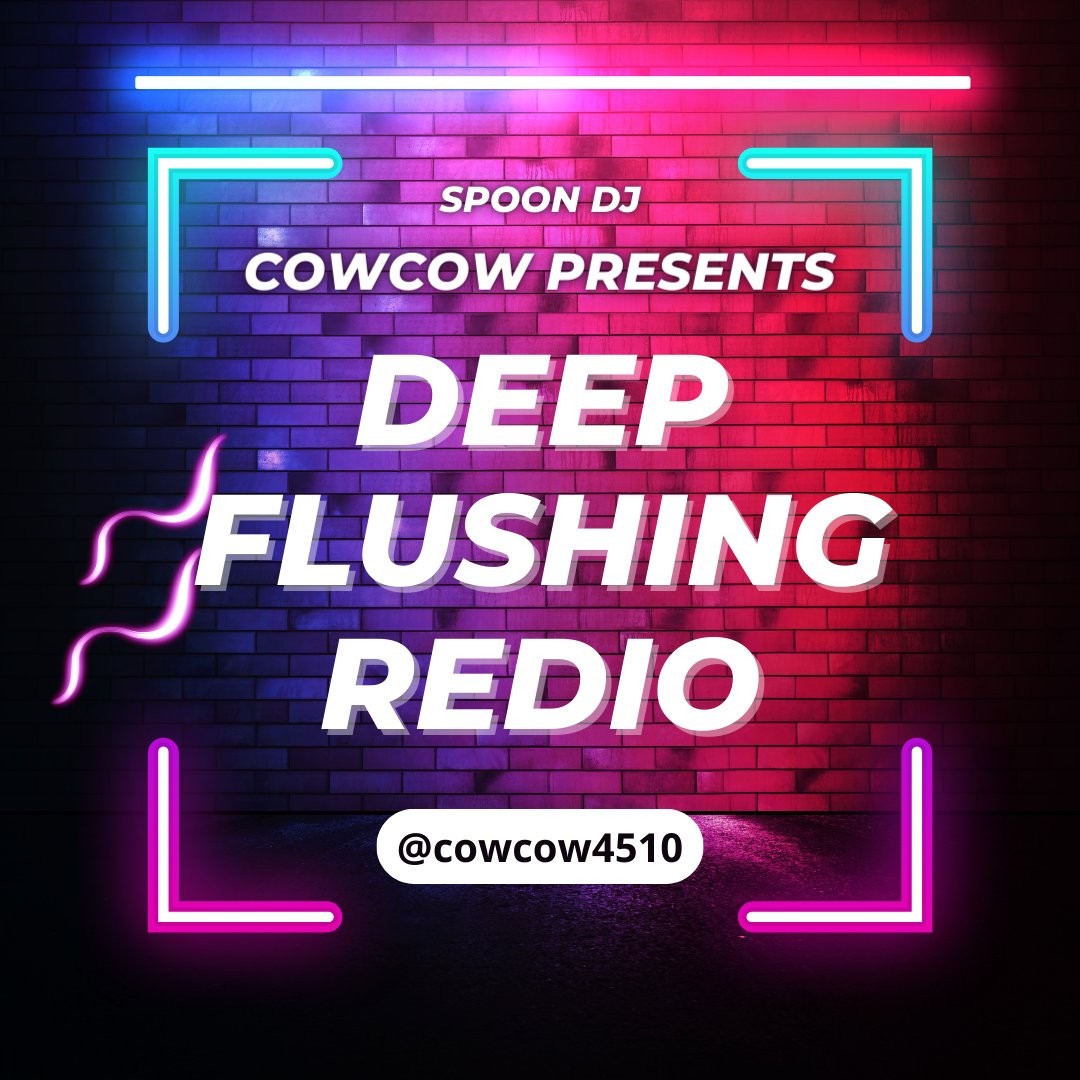 Deep Flushing Redio