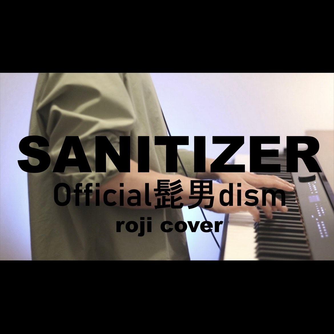 Sanitizer / Official髭男dism Cover